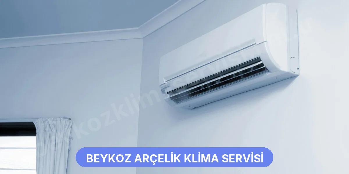 Beykoz Arçelik Klima Servisi