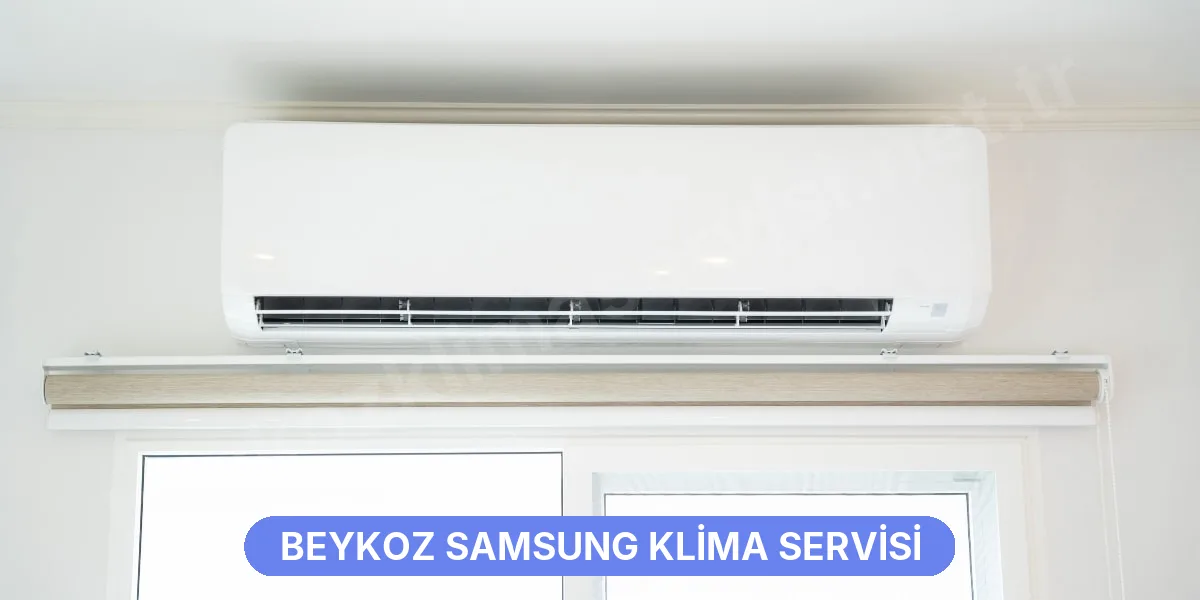Beykoz Samsung Klima Servisi