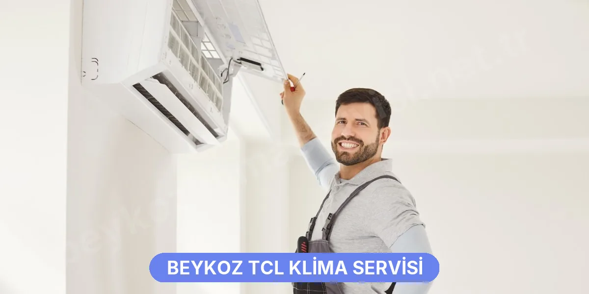 Beykoz TCL Klima Servisi